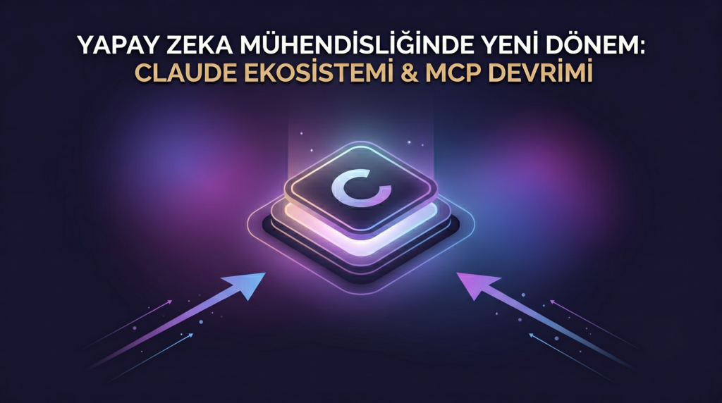 Yapay Zeka Mühendisliğinde Yeni Dönem: Claude Ekosistemi, MCP ve API Anatomisi adsız tasarım (14)